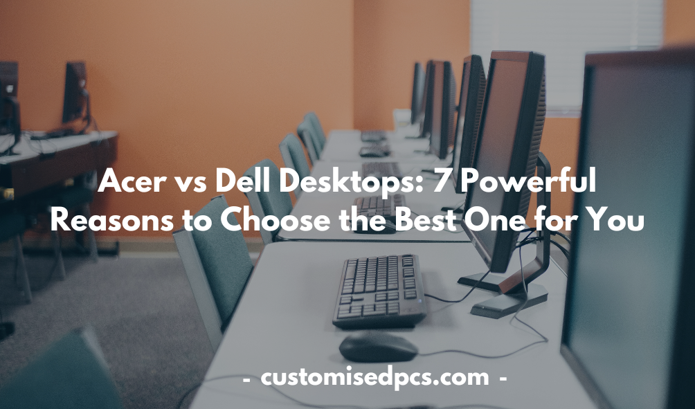 Acer vs Dell Desktops